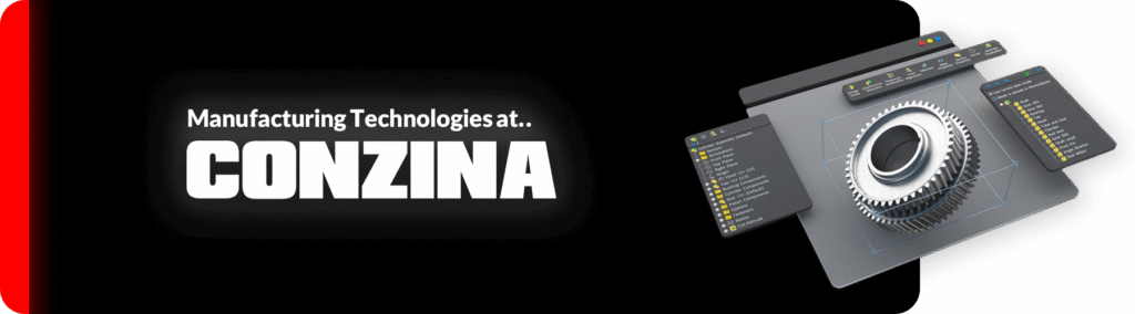 Manufacturing Technologies at CONZINA